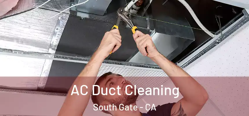 AC Duct Cleaning South Gate - CA