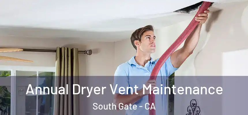 Annual Dryer Vent Maintenance South Gate - CA