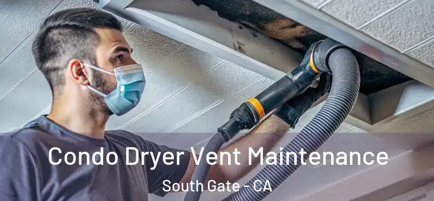 Condo Dryer Vent Maintenance South Gate - CA