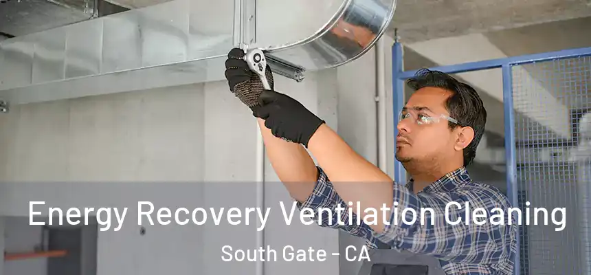 Energy Recovery Ventilation Cleaning South Gate - CA