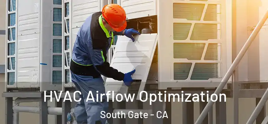  HVAC Airflow Optimization South Gate - CA
